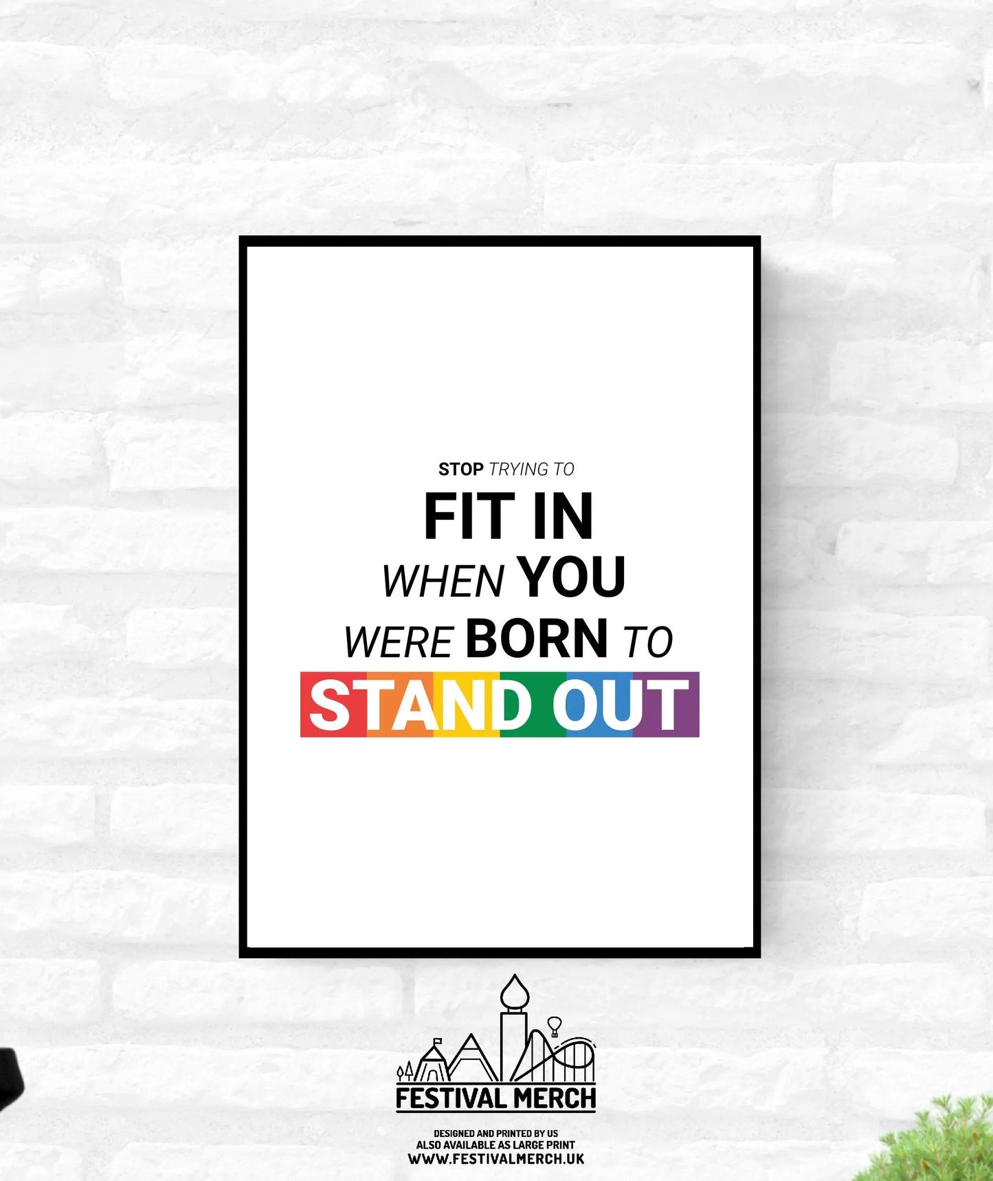 Born to stand out - Inspiring Pride flag Print Home Decor Gift - LGBT Gay lesbian bi trans Pride Print - A4 A3 A2 - Festival Merch