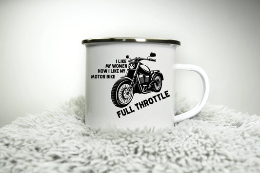 I like my bike like I like my women - Personalised 12oz Camping Mug - Funny Motorbike Biker Gift Dad Gift Biker Cup Enamel Road trip mug