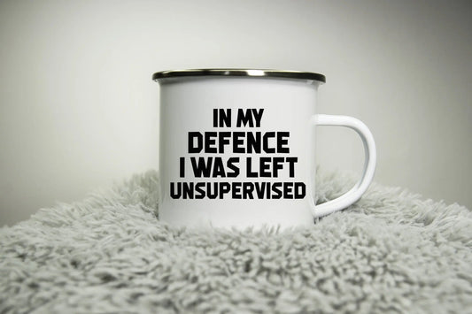 In my defence I was left unsupervised - 12oz Camping Mug - funny work gift for Dad Grandad - tradesman DIY builder engineer Road trip mug
