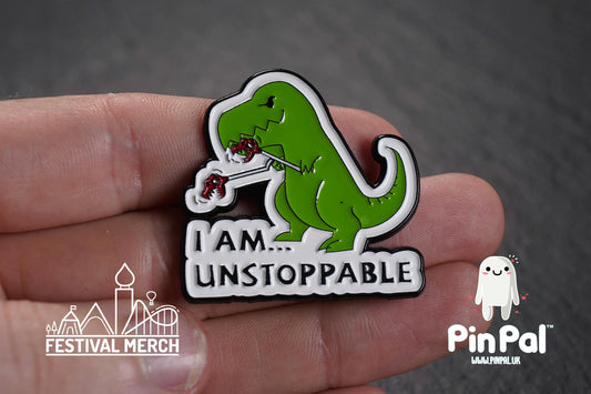 Dinosaur Enamel Pin - PinPal UK197 - Pin Badges - Funny Gift, Music Gift, Anime Gift, Cute Gift, Positive gift, T rex I am unstoppable