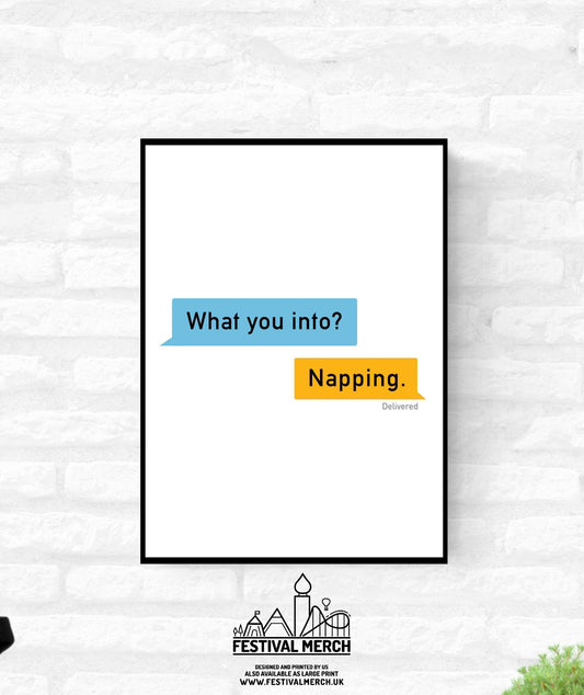 What are you into? Napping  - Funny Gay wall Art -  Dating app gift in the UK- LGBT Gay lesbian bi trans  - A4 A3 A2  - Festival Merch