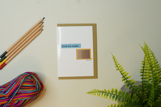 Send me nudes  - Premium Funny Greetings Card A6 - Premium Pride LGBT - Valentines day birthday dating app date - FestivalMerch